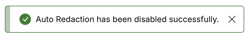 Notification indicating successful disabling of Auto Redaction feature in the application.